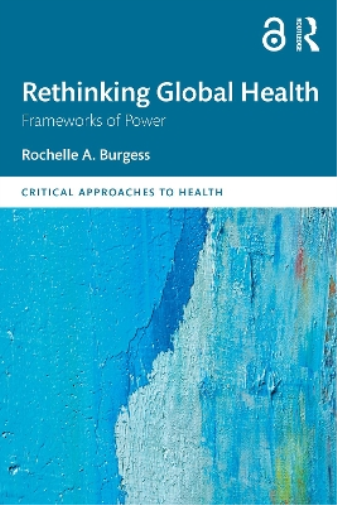 Rochelle Burgess Rethinking Global Health (Tascabile)