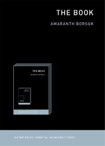 Amaranth Borsuk The Book (Tascabile) MIT Press Essential Knowledge series