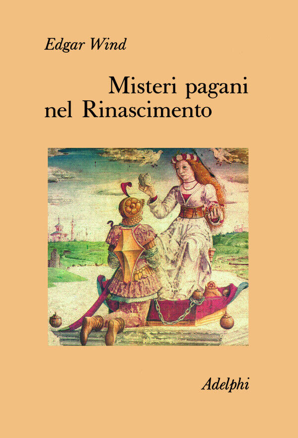 Misteri pagani nel Rinascimento - Wind Edgar
