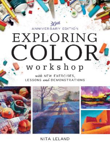 Nita Leland Exploring Color Workshop, 30th Anniversary (Tascabile)