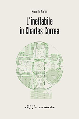 9788862423779 L'ineffabile in Charles Correa - Edoardo Narne