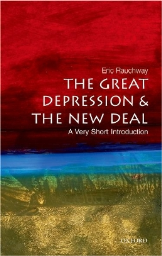 Eric Rauchway The Great Depression and New Deal: A Very Short Introd (Tascabile)