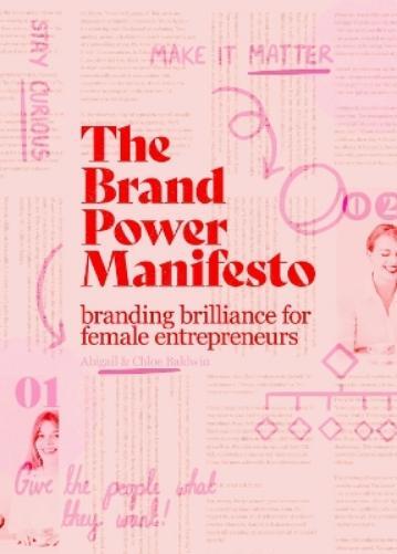 Abigail Baldwin Chloé Baldwin The Brand Power Manifesto (Tascabile)
