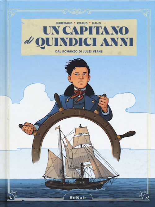 UN CAPITANO DI QUINDICI ANNI  - BRREMAUD FREDERIC, PICAUD CHRISTOPHE - RENOIR
