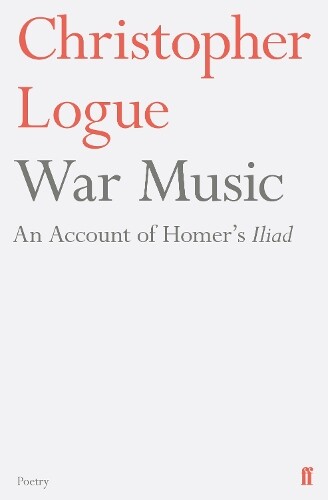 Christopher Logue War Music (Tascabile)