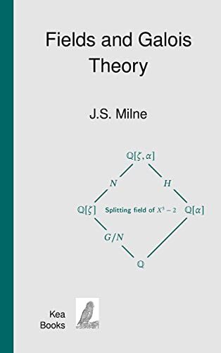 J S Milne Fields and Galois Theory (Copertina rigida)