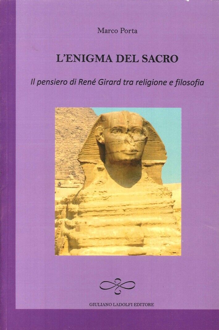L'enigma del sacro. Il pensiero di René Girard tra religione e filosofia