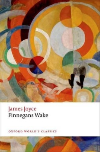 James Joyce Finnegans Wake (Tascabile) Oxford World's Classics