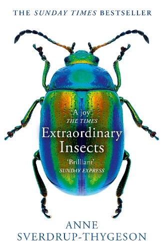 Anne Sverdrup-Thygeson Extraordinary Insects (Tascabile)