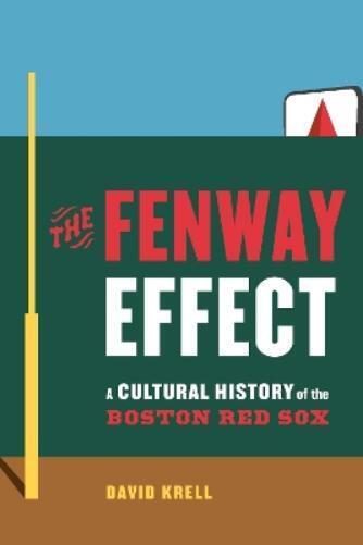 David Krell The Fenway Effect (Copertina rigida)