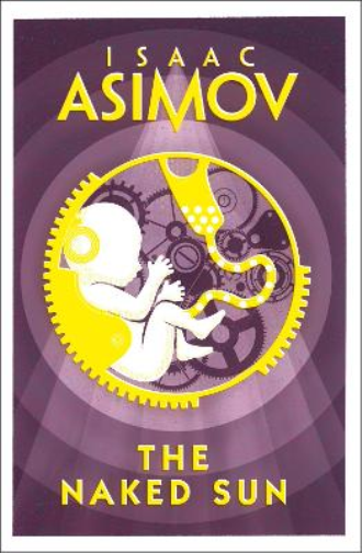 Isaac Asimov The Naked Sun (Tascabile)