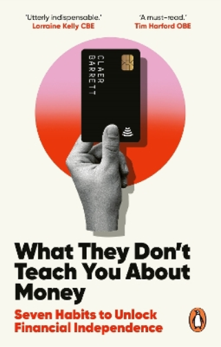 Claer Barrett What They Don't Teach You About Money (Tascabile)
