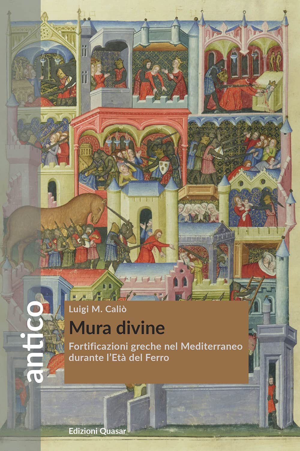 9788854911604 Mura divine. Fortificazioni greche nel Mediterrane...tà del Ferro