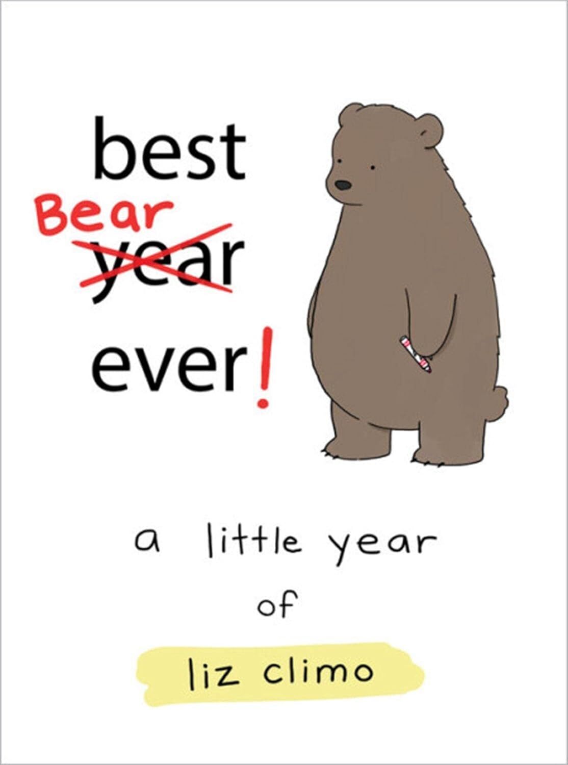 9780762463626 Best Bear Ever!: A Year With the Little World of Liz - Liz Climo