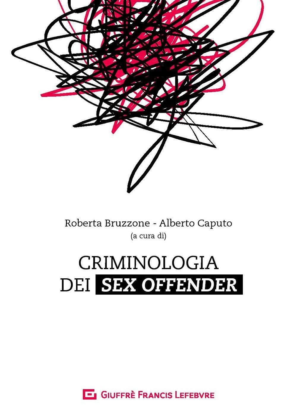 9788828815723 Criminologia Dei Sex Offender - Bruzzone