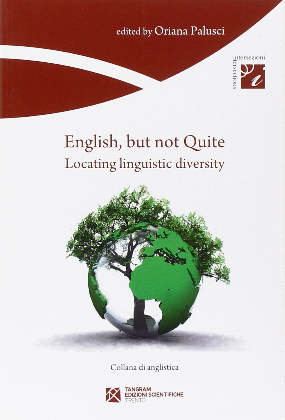 English, but not quite. Locating linguistic diversity