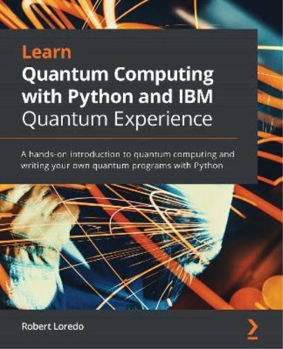 Robert Loredo Learn Quantum Computing with Python and IBM Quantum Ex (Tascabile)
