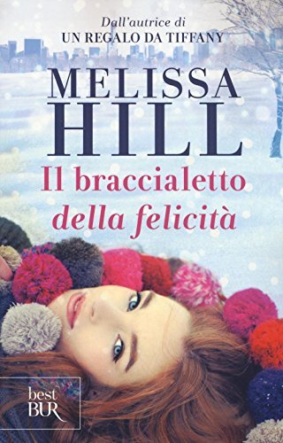 9788817088312 Il braccialetto della felicità - Melissa Hill,A. Ricci