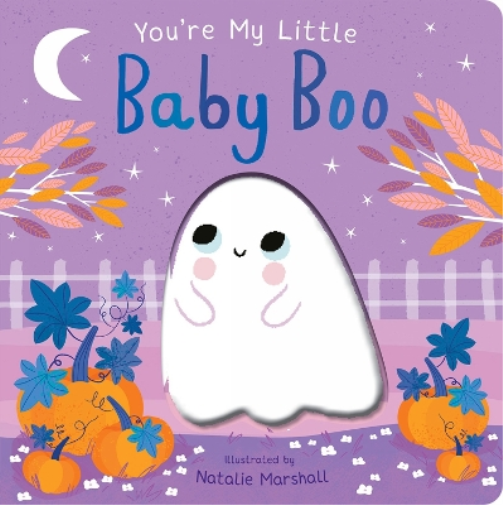 Nicola Edwards You're My Little Baby Boo (Libro di cartone) You're My Little...