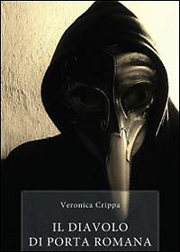 9788891117823 Il diavolo di Porta Romana - Veronica Crippa