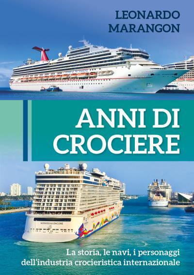 Anni di Crociere di Leonardo Marangon,  2022,  Youcanprint