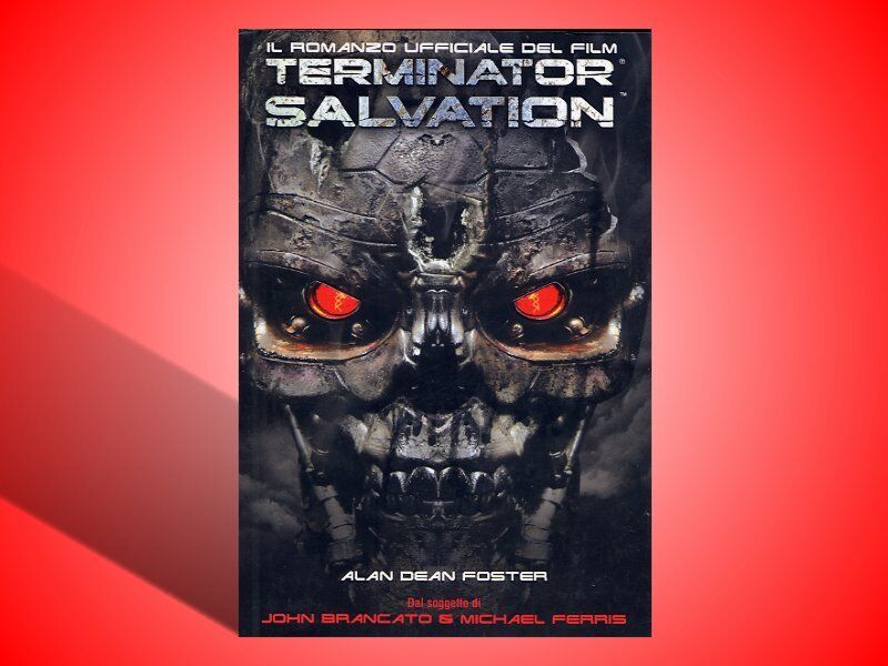 TERMINATOR SALVATION ROMANZO ORIGINALE ALAN DEAN FOSTER NUOVO