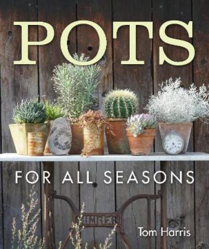Tom Harris Pots for All Seasons (Copertina rigida)