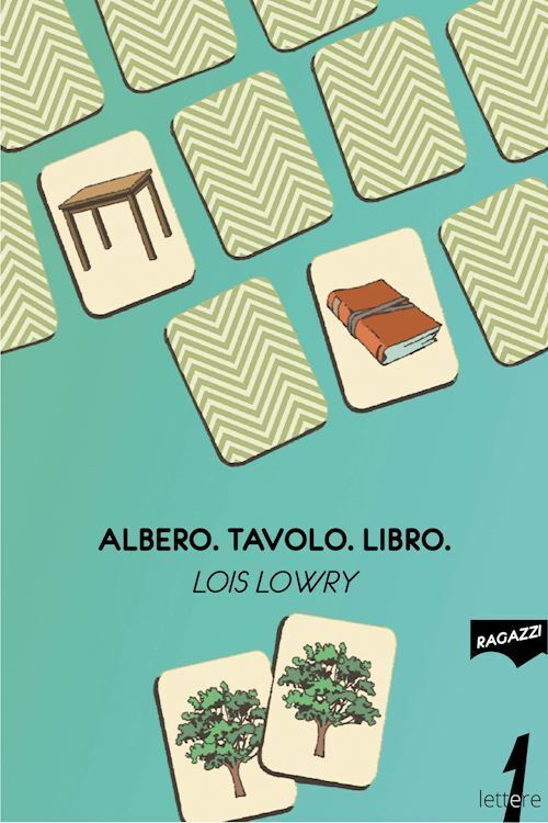 ALBERO. TAVOLO. LIBRO  - LOWRY LOIS - 21lettere