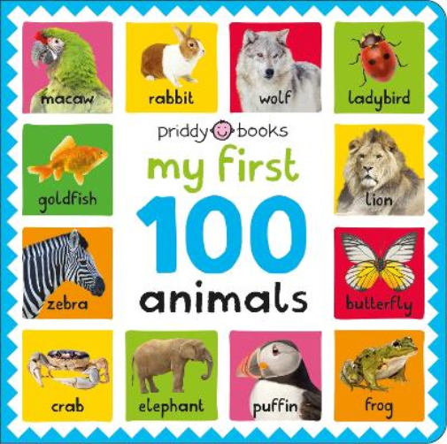 Roger Priddy Priddy Books My First 100: Animals (Libro di cartone) My First 100