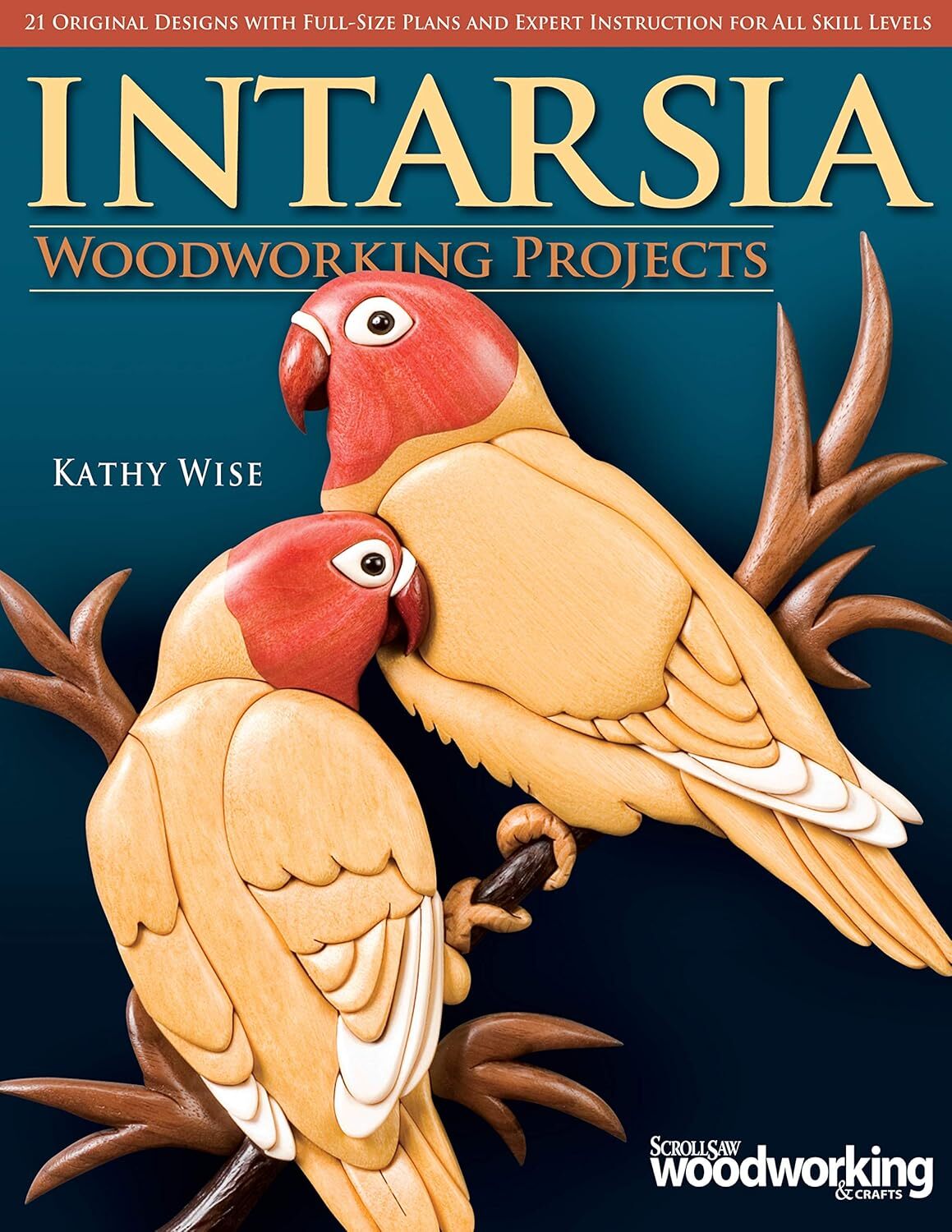 9781565233393 Intarsia Woodworking Projects: 21 Original Designs... Skill Levels