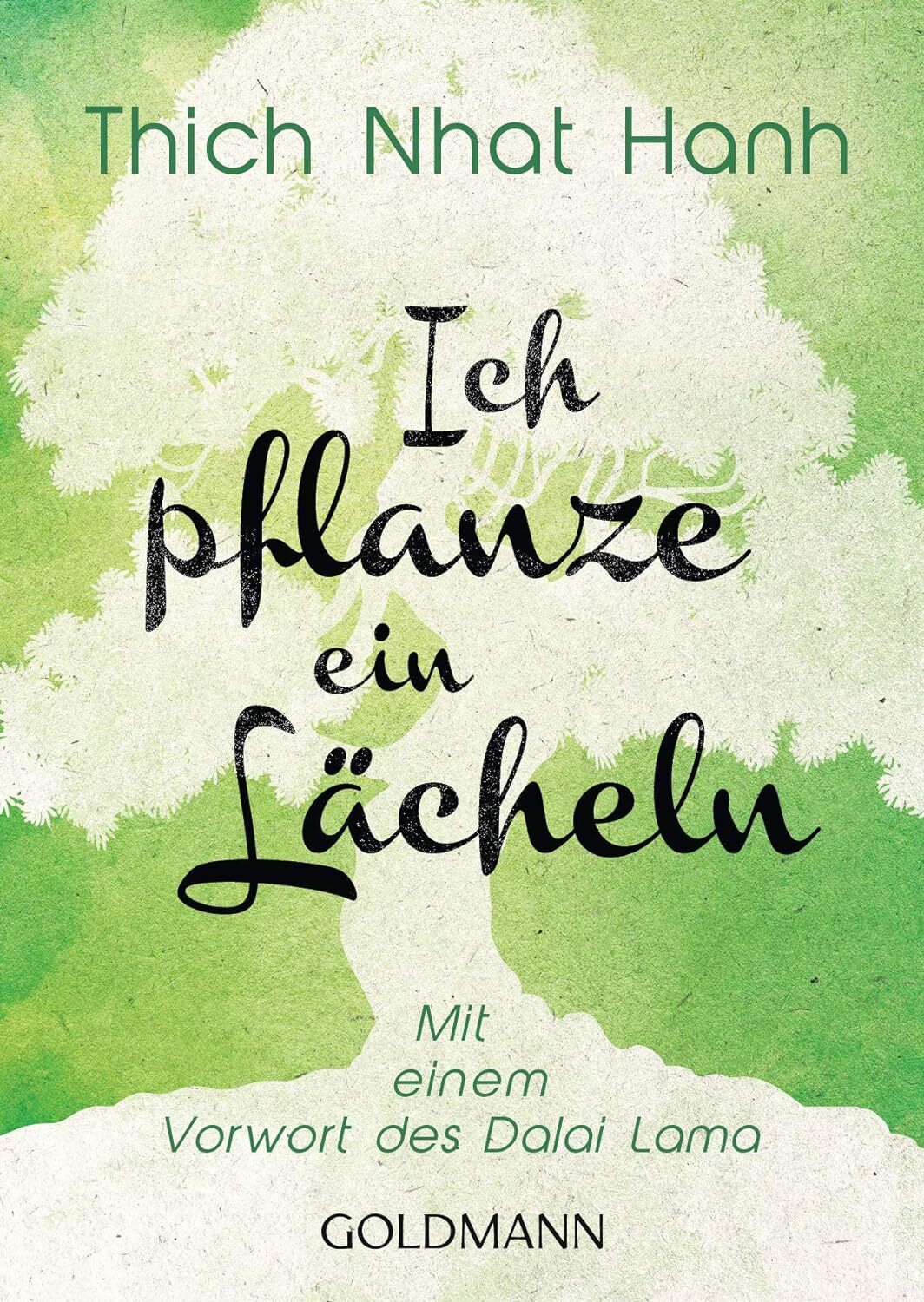 9783442222834 Ich pflanze ein Lächeln: Mit einem Vorwort des Dalai Lama - Thich