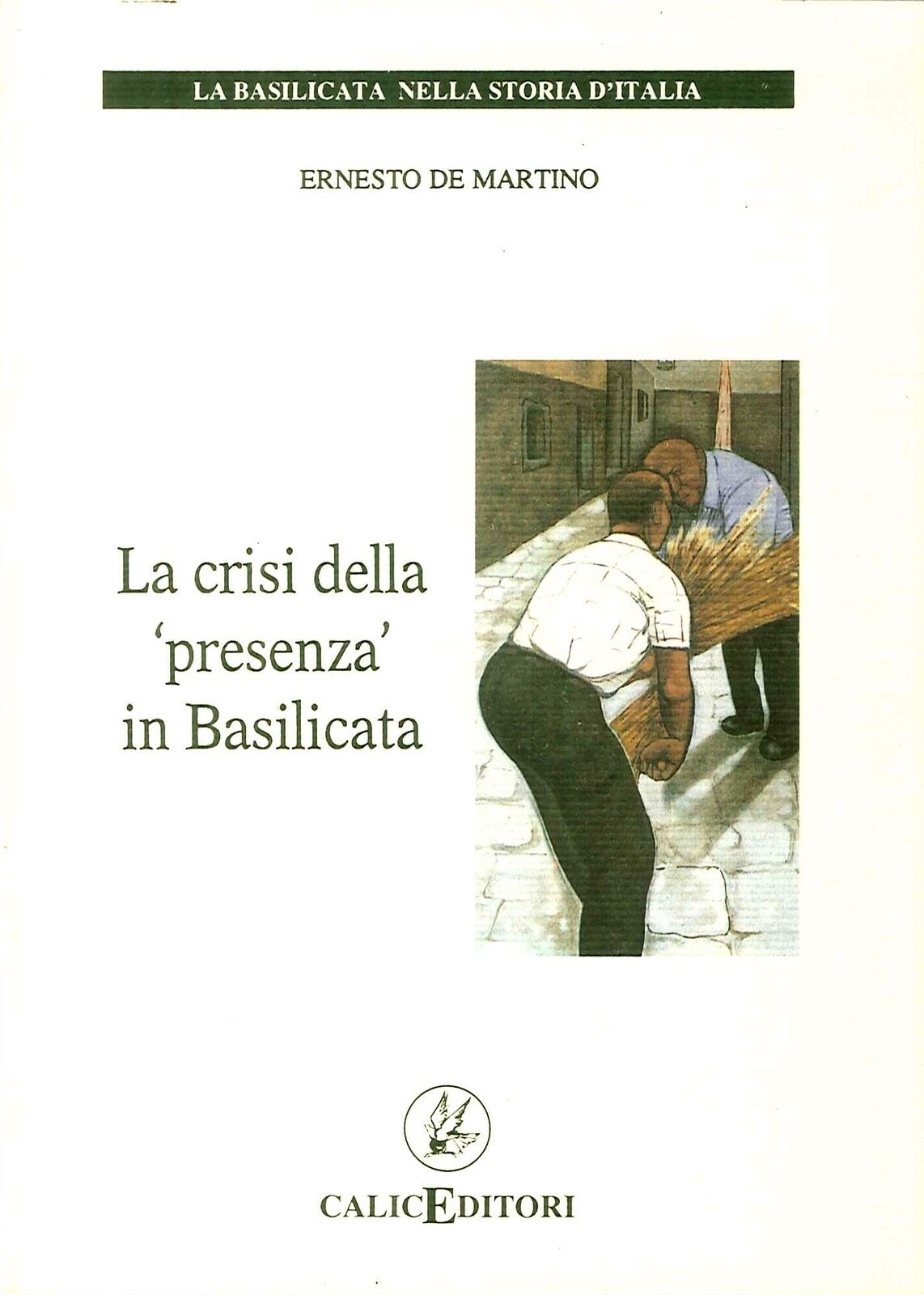 La crisi della presenza in Basilicata - [Calice Editori]