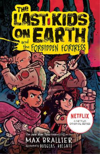 Max Brallier The Last Kids on Earth and the Forbidden Fortress (Tascabile)