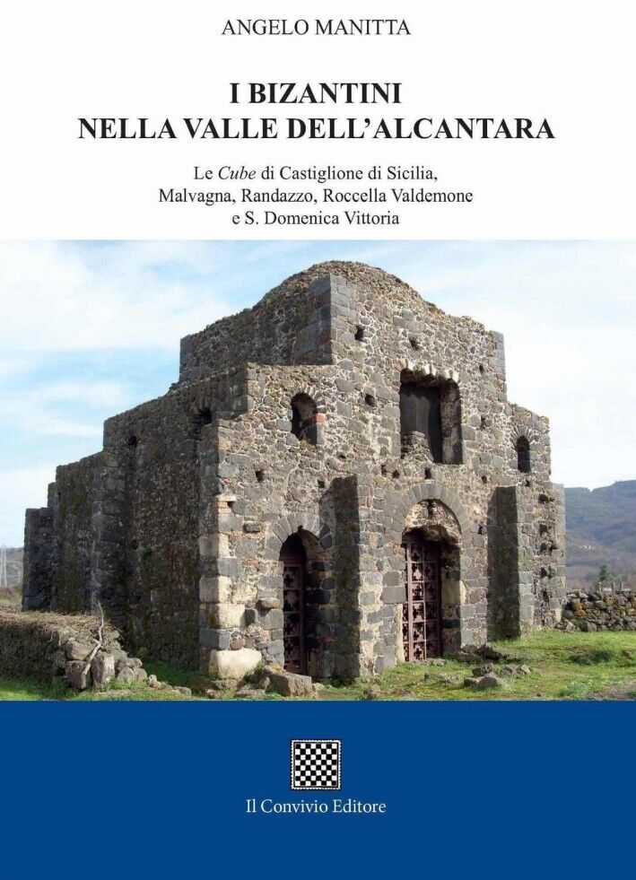 I bizantini nella Valle dell'Alcantara. Le Cube di Castiglione di Sicilia, Malva