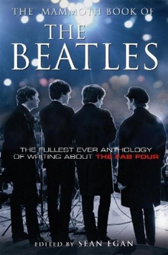 Sean Egan The Mammoth Book of the Beatles (Tascabile) Mammoth Books