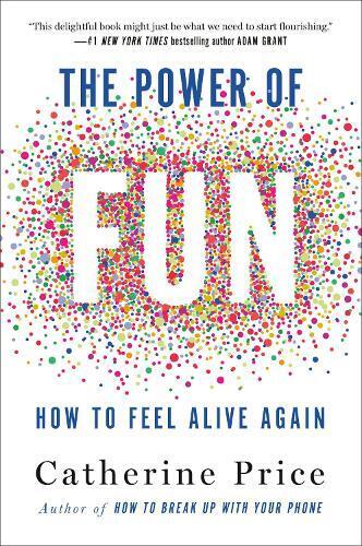 Catherine Price The Power of Fun (Copertina rigida)