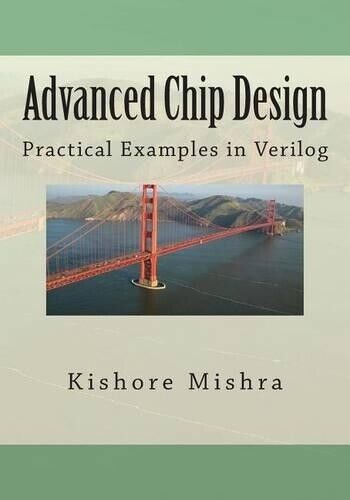 Kishore K Mishra Advanced Chip Design, Practical Examples in Verilog (Tascabile)