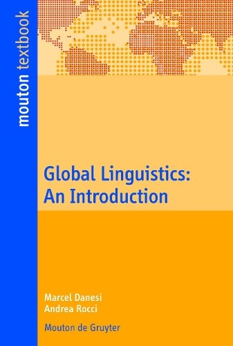 Marcel Danesi Andrea Rocci Global Linguistics (Tascabile)