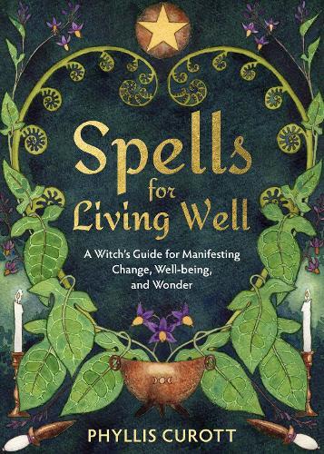 Phyllis Curott Spells for Living Well (Tascabile)