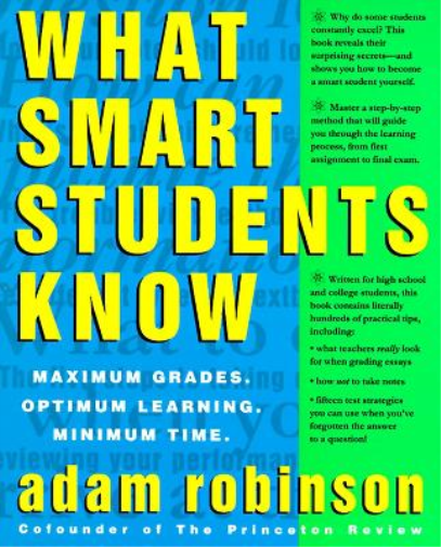 Adam Robinson What Smart Students Know (Tascabile)