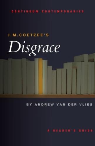 Andrew van der Vlies J.M. Coetzee's Disgrace (Tascabile)