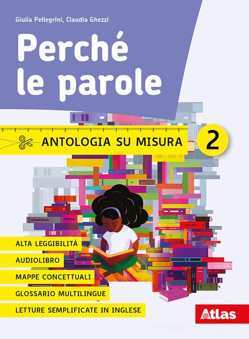 9788826822549 Perch'e le parole. Antologia su misura. Per la Scu... online vol.2