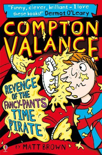 Matt Brown Compton Valance - Revenge of the Fancy-Pants Time Pirate (Tascabile)