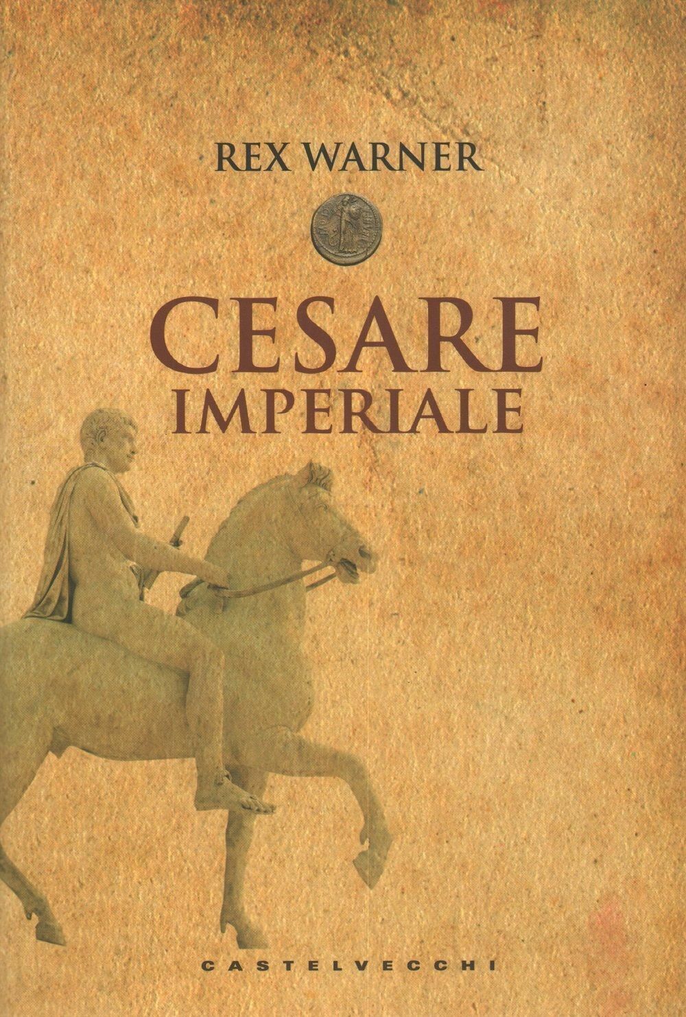 Cesare imperiale di Rex Warner ed. Castelvecchi