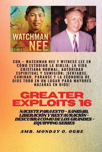 Watchman Nee Wi Mayores haza�as - 16 Con - Watchman Nee y Witness Le (Tascabile)