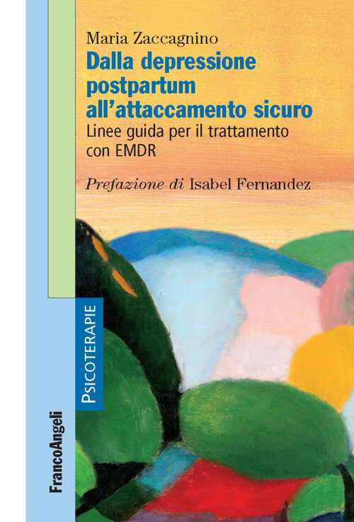 DALLA DEPRESSIONE POSTPARTUM ALL'ATTACCAMENTO SICURO. LINEE GUIDA PER ZACCAGNINO