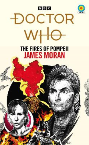 James Moran Doctor Who: The Fires of Pompeii (Target Collection) (Tascabile)