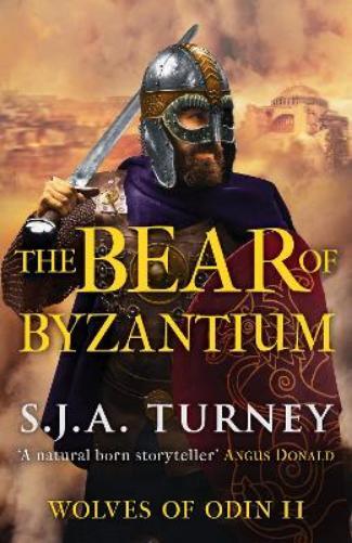 S.J.A. Turney The Bear of Byzantium (Tascabile) Wolves of Odin