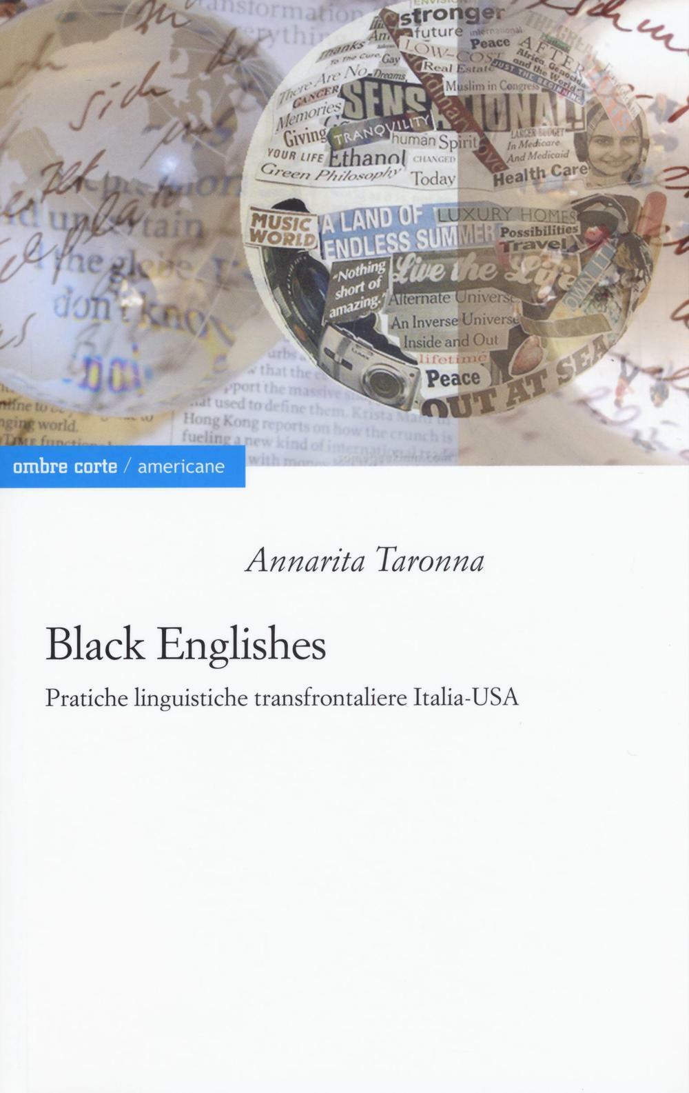 Black englishes. Pratiche linguistiche transfrontaliere Italia-USA - Taron...