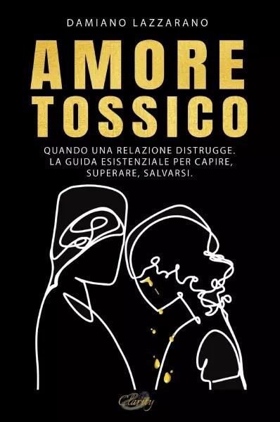 Amore tossico di Damiano Lazzarano, 2023, Bookness